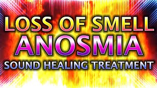 Loss of Smell  ANOSMIA  Treatment  Sound Healing [upl. by Ayenat]