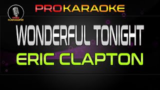 Wonderful Tonight  Eric Clapton  Pro Karaoke [upl. by Oech]