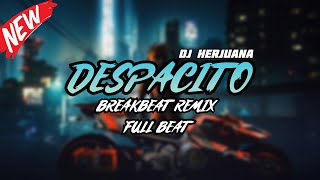 DJ DESPACITO BREAKBEAT REMIX FULL MELODY TERBARU 2024 [upl. by Leland]