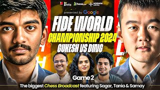 Ding Liren vs Gukesh  Game 2  FIDE World Championship Match 2024  Ft Sagar Tania and Samay [upl. by Happ]