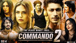 Commando 2 Full Movie  Vidyut Jammwal  Adah Sharma  Esha Gupta  Freddy  Review amp Facts [upl. by Elleina]