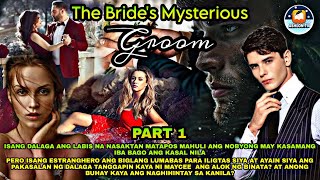 PART 1 ANG SIMULA NG LAHAT  THE BRIDES MYSTERIOUS GROOM  Ashlon Tv [upl. by Eleinad22]