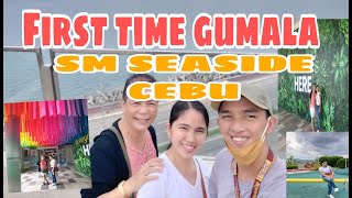 First time gumala  SM SEASIDE CITY CEBU [upl. by Klaus]