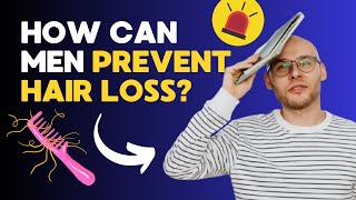 How Can Men Prevent Hair Loss [upl. by Inafets465]