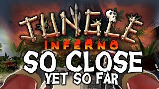 Jungle Inferno Update So Close Yet So Far [upl. by Christiane576]