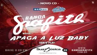 Banda Grafith  Apaga a Luz Baby  Verão 2016 [upl. by Sivra925]