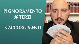 Pignoramento presso terzi 3 accorgimenti [upl. by Nalon]