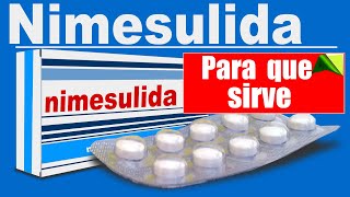 NIMESULIDA inflamacion dolor para que sirve precauciones y mas [upl. by Amalbergas]