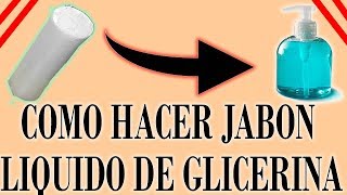 Como hacer jabon liquido de glicerina con barra de glicerina [upl. by Cantu286]