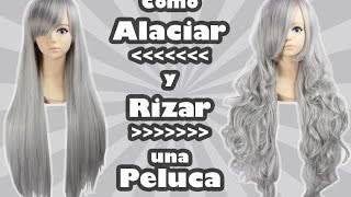 Cosplay  Como Alaciar y Rizar una Peluca  Serie 2 [upl. by Arvonio]