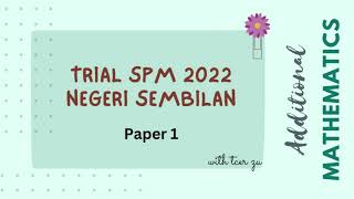 SPM Trial Add Math Negeri Sembilan 2022  Paper 1 [upl. by Ardnuhsal509]