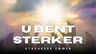 U Bent Sterker  Stadskerk Emmen [upl. by Aitnas345]