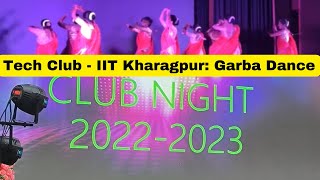 Garba dance Technology Club IIT Kharagpur Club night programmes 2022 2023 by IIT KGP family members [upl. by Arret]