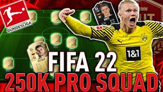 FIFA 22 INSANE PRO 250K BUNDESLIGA HYBRID SQUAD BUILDER 😱  FUT 22 SQUAD BUILDERS [upl. by Eesyak]