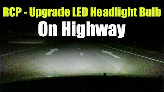 RCP  Upgrade LED Headlight Bulb Waterproof Cree LED on highway [upl. by Aivad]