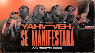 Oasis Ministry Gui Brazil  Yahweh Se Manifestará Remix [upl. by Demodena]