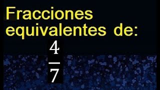 fracciones equivalentes a 47  como hallar una fraccion equivalente por amplificacion y [upl. by Inigo]