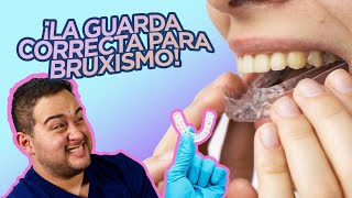 ¿CUAL ES LA GUARDA CORRECTA PARA BRUXISMO… ¡CUIDADO CON ESTO [upl. by Nikolia]