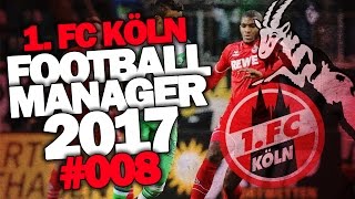 FOOTBALL MANAGER 2017 DEUTSCH 008 ◆ ERSTER SPIELTAG gegen WOLFSBURG ◆ Football Manager 17 Deutsch [upl. by Vonni]