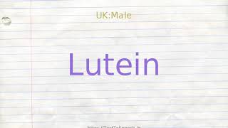 How to pronounce lutein [upl. by Metts]