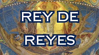 Rey de Reyes [upl. by Grayson]