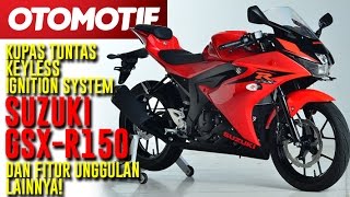 Kupas Tuntas Keyless Ignition System Suzuki GSXR150 dan Fitur Unggulan Lainnya [upl. by Nyvar]