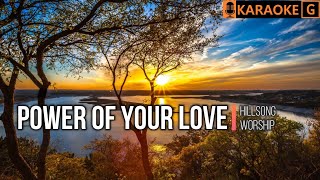 POWER OF YOUR LOVE  Hillsong Worship  KARAOKE [upl. by Ades]