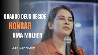 Juízes 4 Quando Deus decide honrar uma Mulher Myrella Rodrigues [upl. by Ellehcear]