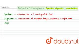 Define the following terms  Egestion digestion assimilation  6  DIGESTIVE SYSTEM  BIOLOG [upl. by Basia]