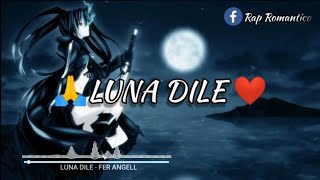 LUNA DILE😢💔  Fer Angell  rap romantico 2021  rap triste para llorar 😍letra [upl. by Zelma667]