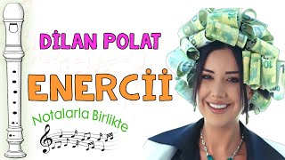 ENERCİİ Flüt Notaları  Dilan POLAT [upl. by Nibur]