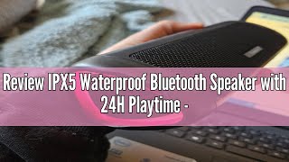 Review IPX5 Waterproof Bluetooth Speaker with 24H Playtime  For HomeOutdoorBeach [upl. by Anav]