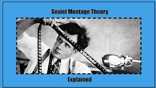 Soviet Montage Theory Explained [upl. by Hbaruas621]