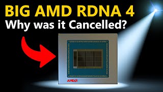 Why AMD Cancelled BIG RDNA 4 for UDNA  Cut Down Yields [upl. by Juditha]