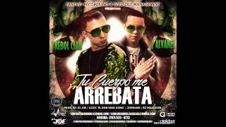 Trébol Clan Feat J Alvarez  Tu Cuerpo Me Arrebata [upl. by Bedwell]