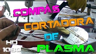 Compás cortadora de plasma  Geometry compass for plasma cutter [upl. by Warrin]