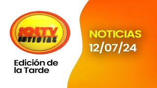 SOL TV NOTICIERO DE LA TARDE  Hoy VIERNES 12 DE JULIO del 2024 [upl. by Miles]