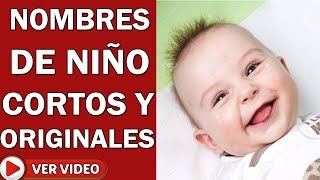 Nombre De Niño Los 27 Mejores Nombres De Niño Cortos Y Originales Para Tu Bebe PARTE 1 [upl. by Yuu]