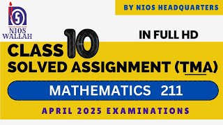 MATHEMATICS 211 SOLVED ASSIGNMENT NIOS FOR APRIL 2025 EXAMs SOLVED TMA ASSIGNMENT CLASS 10th [upl. by Evadnee]