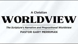 A Christian Worldview  Pastor Gary Merriman  Crossroads Chapel Livestream Nov 10th 2024 [upl. by Durante]