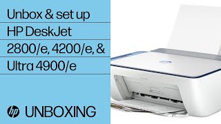 How to unbox and setup the HP DeskJet 2800e 4200e and Ultra 4900e printer series  HP Support [upl. by Capp]