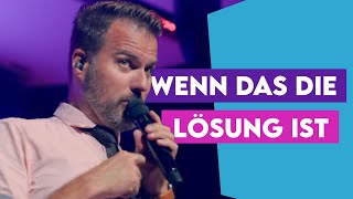 Wenn das die Lösung ist A cappella live [upl. by Alisan926]