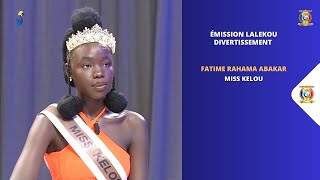 ÉMISSION LALEKOU Rubrique Divertissement  Fatime Rahama Abakar  Miss Kelou [upl. by Biagio]