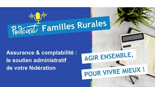 Assurance amp Comptabilité le soutien administratif de la fédération  Podcast Familles Rurales [upl. by Batish]