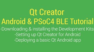 Qt Creator  Android  PSoC 4 BLE System Setup [upl. by Cataldo192]