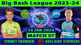 Sydney Thunder vs Adelaide Strikers  ST vs AS  Big Bash League 202324  Cricket Info BBL Live [upl. by Eceined]