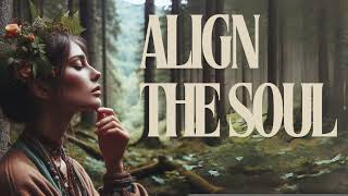 Align The Soul  by AlgoRhythms [upl. by Katharine]