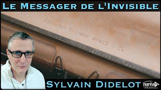 « Le Messager de lInvisible » avec Sylvain Didelot [upl. by Gearard285]