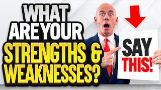 WHAT ARE YOUR STRENGTHS AND WEAKNESSES The BEST STRENGTHS amp WEAKNESSES for JOB INTERVIEWS [upl. by Annavoig776]