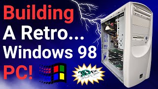 Building a Retro Windows 98 PC [upl. by Reiche]